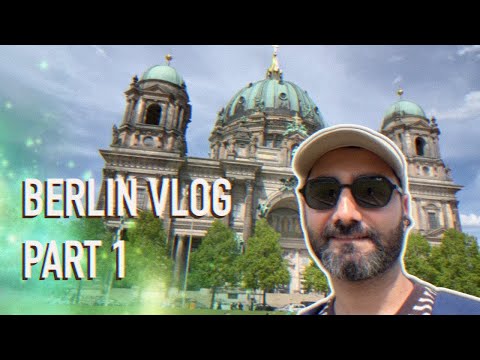 BERLIN VLOG PART 1