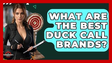 What Are The Best Duck Call Brands? - The Marksman