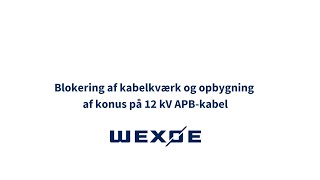 Blokering af kabelkværk og opbygning af konus på 12 kV APB kabel
