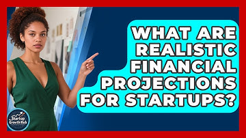 What Are Realistic Financial Projections For Startups? - The Startup Growth Hub