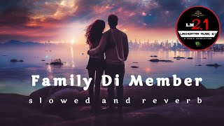 Family Di Member🎉👰(Slowed And Reverb) Parahuna 2Ranjit Bawa|Tara Sumner| Ajay Hooda Lofi Mix Resimi