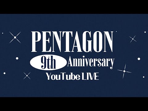 PENTAGON 9th Anniversary YouTube LIVE