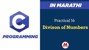 Practical 16 - Division of two numbers in C | In Marathi | Pankaj Mehta