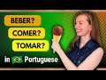 What is the difference between beber tomar and comer in brazilian portuguese