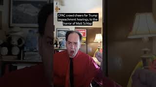 Cpac Crowd Cheers For Trump Impeachment Hearings, To The Horror Of Matt Schlap