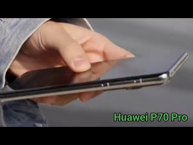 Huawei P70 Pro: First Look, Phone Specifications, Features, Specs, Price,  Release Date, Trailer 2024 