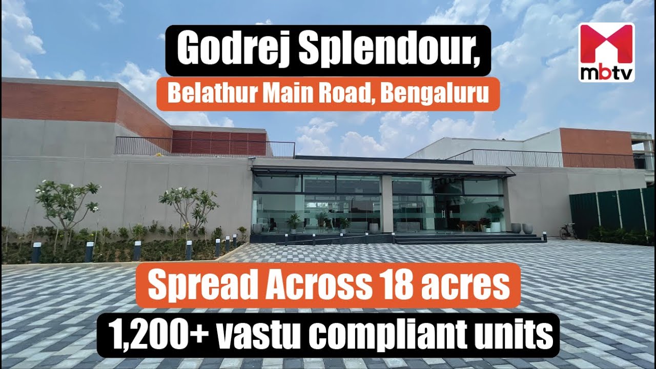 Godrej Splendour, Belathur Main Road, Bengaluru Project Review 
