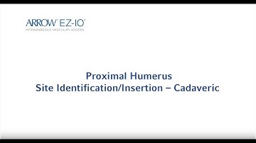 The Proximal Humerus: Ch. 1 - Identification/Insertion with the Arrow® EZ-IO® System