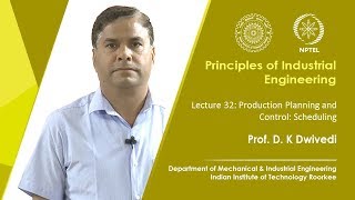 Lec 32: Production Planning and Control: Scheduling