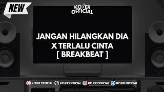Download Lagu DJ JANGAN HILANGKAN DIA X TERLALU CINTA ♪ - [BREAKBEAT] SOUND FYP TIKTOK YANG KALIAN CARI MP3
