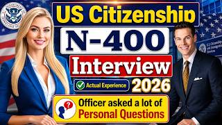 U.S. Citizenship Interview 2026 – Real Questions & Answers + New Civics Test Version #n400interview