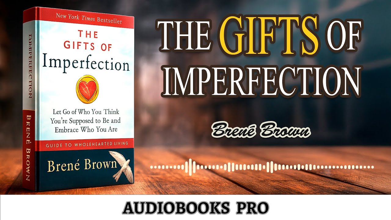 Perfect People Are the Most Broken | THE GIFTS OF IMPERFECTION - Brené Brown | Audiobook