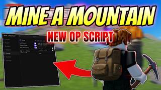 *NEW* Mine a Mountain Script ( AUTO FARM, ESP, AUTO SELL & MORE ) 2026!