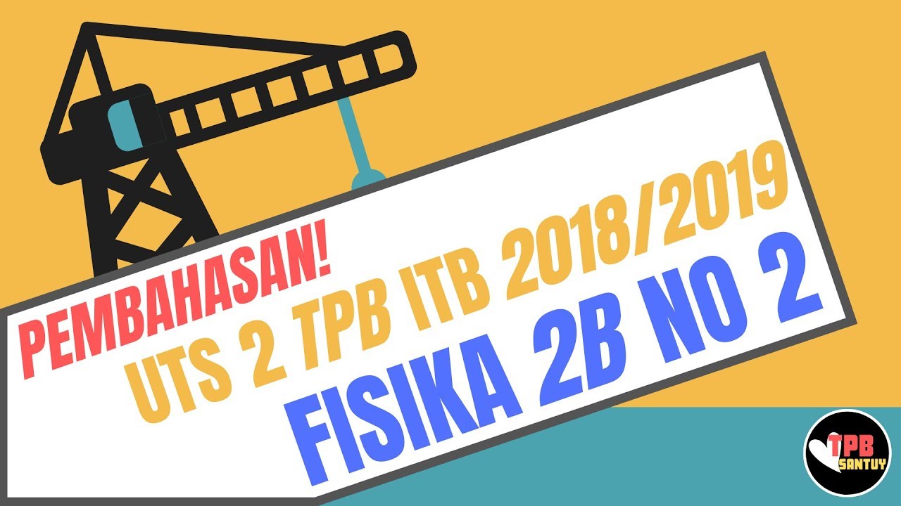 Pembahasan UTS 2 Fisika 2B TPB ITB  2022 2022 Nomor 2 YouTube