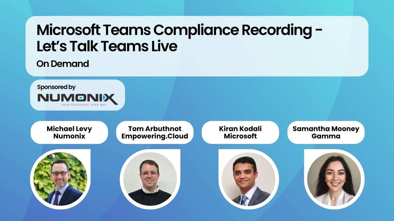Microsoft Teams Compliance Recording — Let’s Talk Teams Live