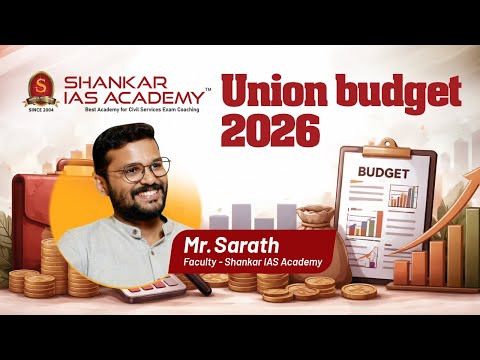 Union budget 2026 by Mr.Sarath Sir | Shankar IAS Academy | UPSC | Mains ...