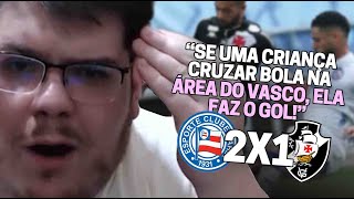 CASIMIRO NÃO AGUENTA MAIS! BAHIA 2X1 VASCO PELO BRASILEIRÃO SÉRIE B 2022 | Cortes do Casimito