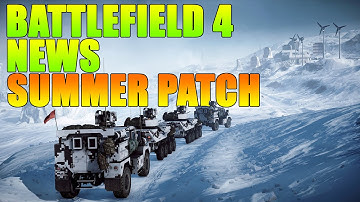 BATTLEFIELD 4: Summer Patch Ultimate Edition | FULL Details [BF4 Multiplayer Gameplay] 2K60fps