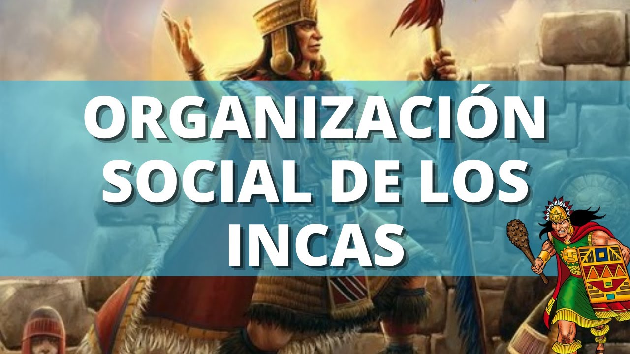 🔺✅ SOCIAL ORGANIZATION of the INCAS in 5 minutes ✅ Inca History
