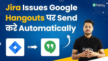 Jira Issues Google Hangouts Par Send kare Automatically - Jira to Google Hangouts