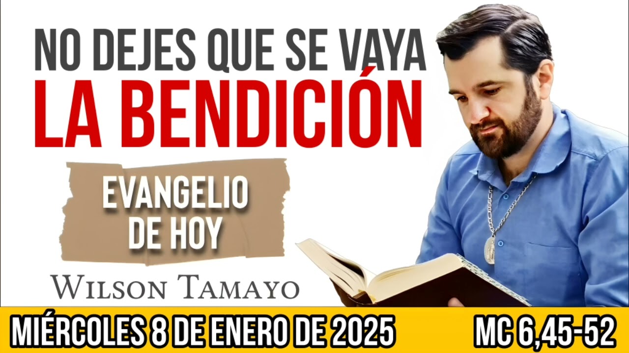 Evangelio de hoy MIÉRCOLES 8 de ENERO (Mc 6,45-52) | Wilson Tamayo | Tres Mensajes