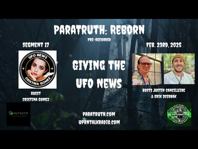 ParaTruth: Reborn - Cristina Gomez - Giving The UFO News