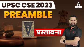 Indian Constitution | UPSC CSE 2023 | PREAMBLE प्रस्तावना | by Ankit Sir