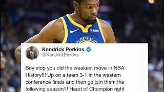 Weakest Move In Nba History Kendrick Perkins About Kevin Durant On Twitter