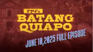 Batang Quiapo June 102025  Episode