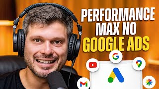 Tudo Sobre a Campanha Performance Max do Google Ads - Vale a Pena? | Podcast Extremo #139