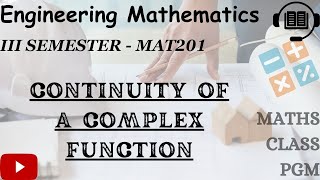 Continuity of Complex Functions - MAT 201 - Engineering Mathematics