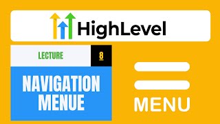 Lecture 8: Navigation Menu Element in Go High Level - SHEENmeem