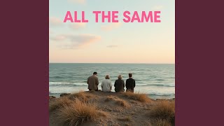 All The Same