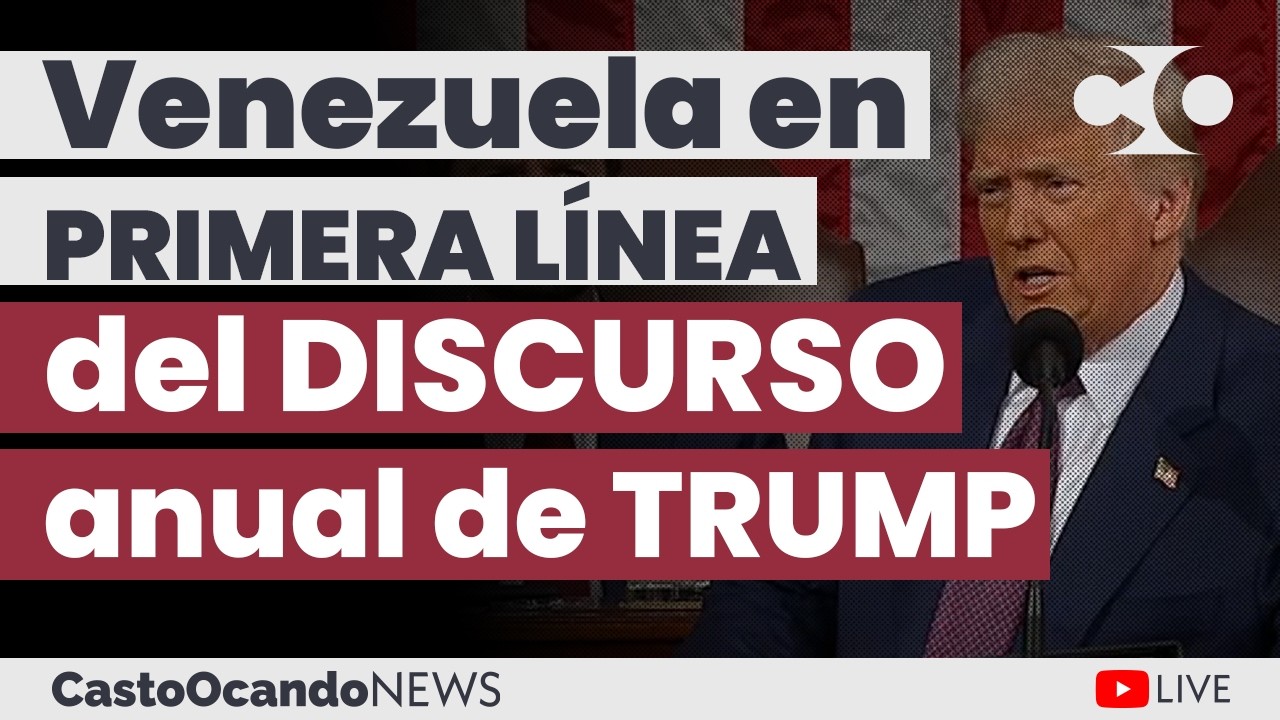VENEZUELA en PRIMERA LÍNEA del discurso anual de TRUMP