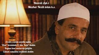 Ervâh-I Ezelde Evvelki Safda Elest Bezminde Ben Belâ Dedim Koyma Beni Anâsırda Gılâfda