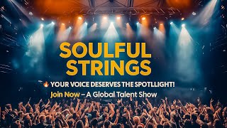 Soulful Strings | A Global Talent Show | Live Today | Your Talent, Your Stage