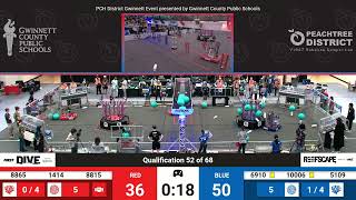 Qualification Match 52 - Overhead - 2025 PCH District - Gwinnett Event Presented by GCPS