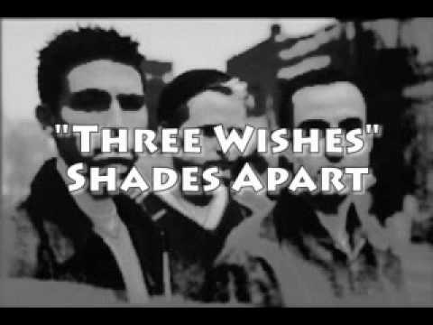 Shades Apart — Shades Apart - Three Wishes