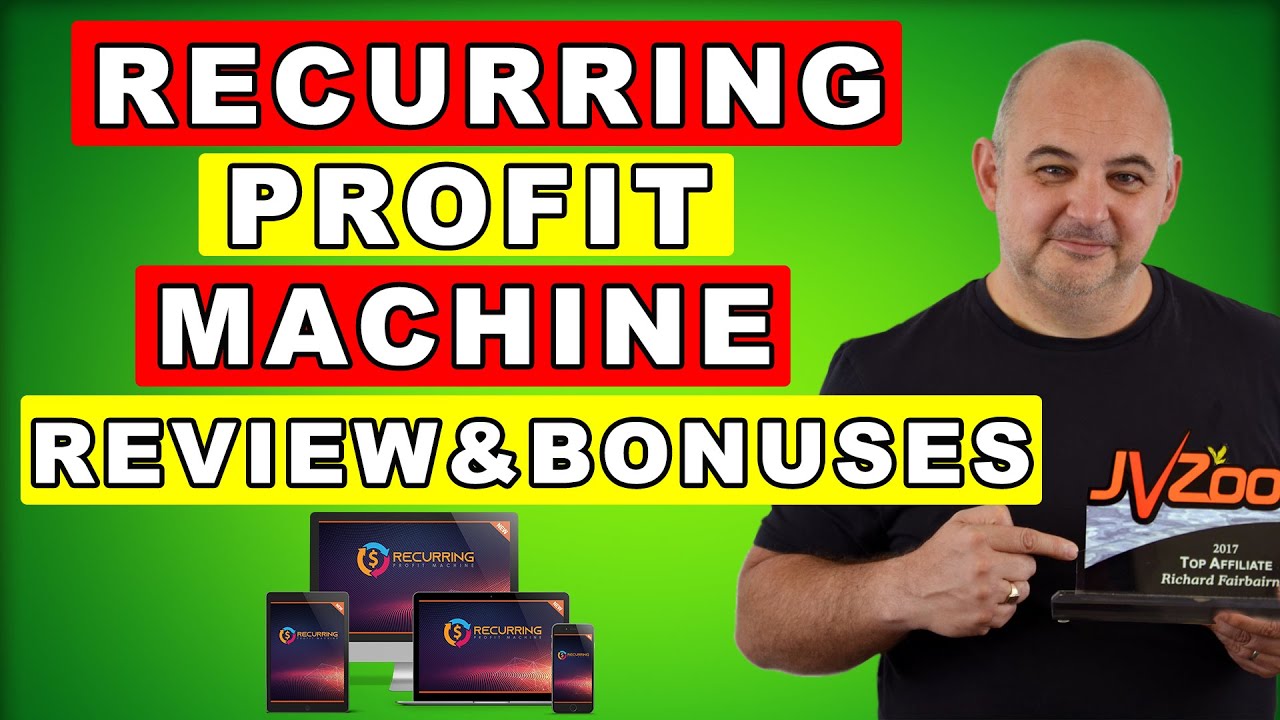 Recurring Profit Machine Review - Our Bonuses Will Not Be Beaten