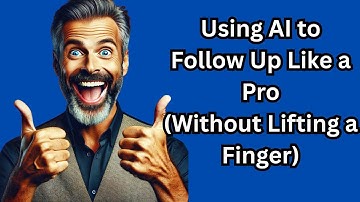 Using AI to Follow Up Like a Pro (Without Lifting a Finger)