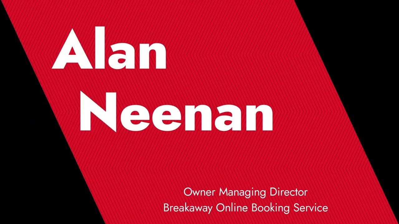 Alan Neenan | Owner Managing Director | Breakaway Online Booking Services ( BOBS ) | Customer Review