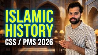 Islamic History Complete Lecture for CSS & PMS | Most Important Topics 2026