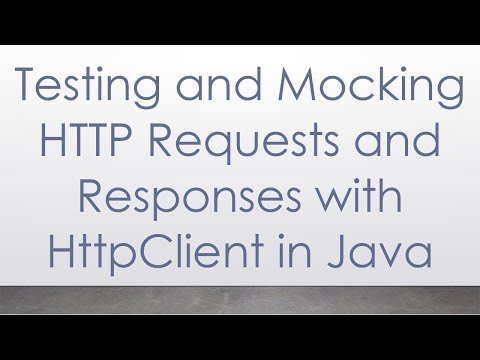 Testing and Mocking HTTP Requests and Responses with HttpClient in Java