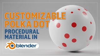 CREATE A PROCEDURAL POLKA DOT MATERIAL FOR BLENDER CREATE A PROCEDURAL POLKA DOT MATERIAL FOR BLENDER