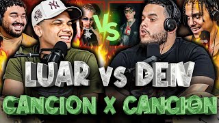 “LUAR la L vs DEI V” los MEJORES de LA NUEVA!!! CANCIÓN por CANCIÓN ¿quién gana?