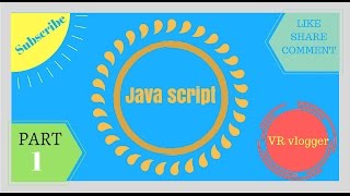 Tutorial:Javascript #Part 1(My  First Javascript)