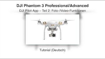 DJI Phantom 3 #05 Pilot-App Teil 2 – Tutorial (Deutsch)