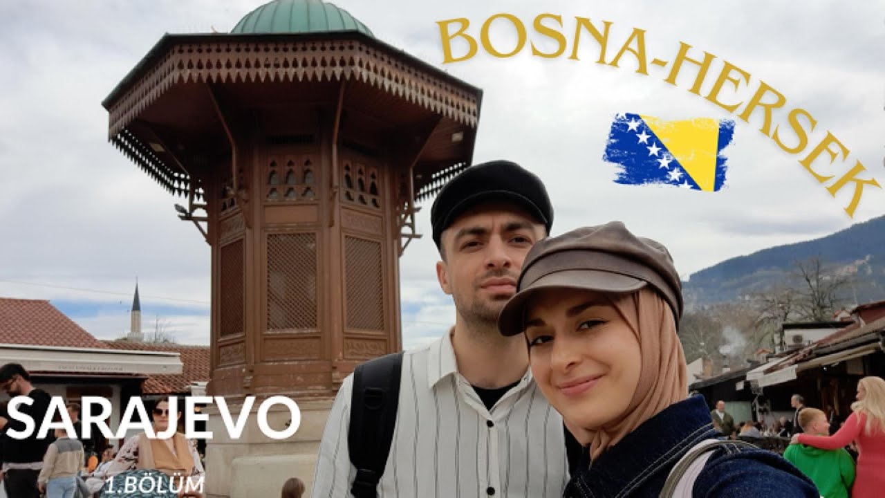 BOSNA-HERSEK Bölüm 1: SARAJEVO | Bu Ülkede Kendine Çeken Bir Şeyler Var