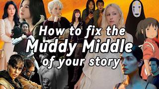 How to fix the Muddy Middle of your story