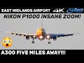 125x INSANE ZOOM! An Afternoon at East Midlands Airport with Some Ridiculous Nikon P1000 Footage